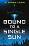 Bound to a Single Sun